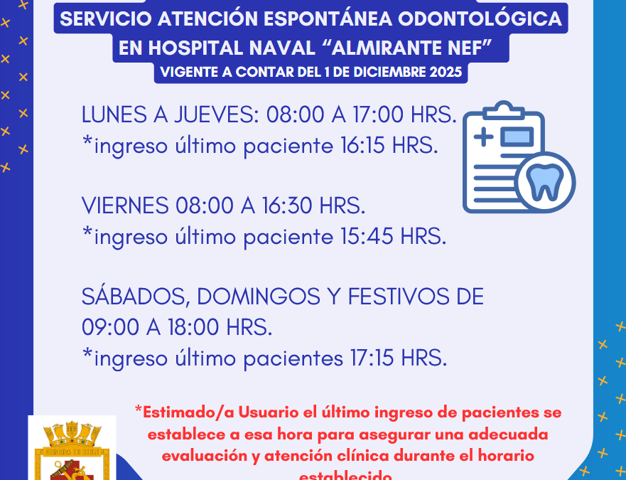 NUEVO HORARIO ATENCIÓN SERVICIO ATENCIÓN ESPONTÁNEA ODONTOLÓGICA EN HOSPITAL NAVAL “ALMIRANTE NEF”